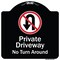 Signmission Designer Series-Private Driveway No Turn Around With Symbol, 18" x 18", BW-1818-9921 A-DES-BW-1818-9921 - alternate 1